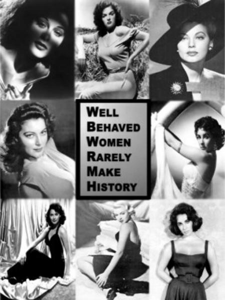 well behaved women and history.